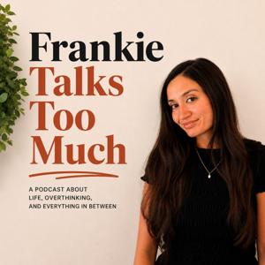Frankie Talks Too Much