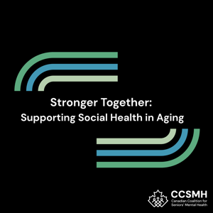 Stronger Together: Supporting Social Health in Aging