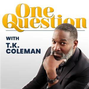 One Question with T.K. Coleman