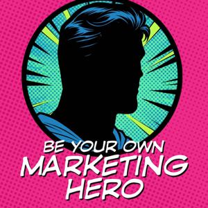 Marketing for Authors: Be Your Book's Marketing Hero