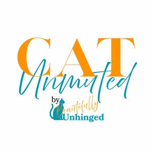 Cat Unmuted Podcast