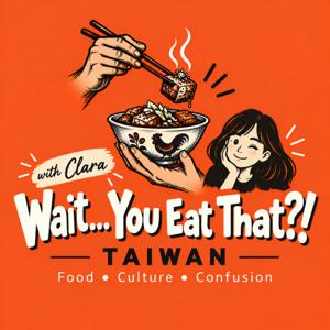 Wait… You Eat That?! Taiwan