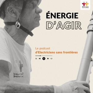 Énergie d'agir - Le podcast d'Electriciens sans frontières