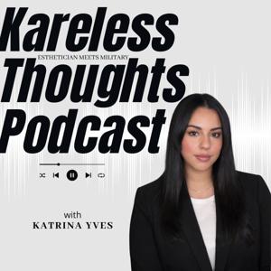 KARELESS THOUGHTS PODCAST