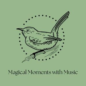 Magical Moments with Music