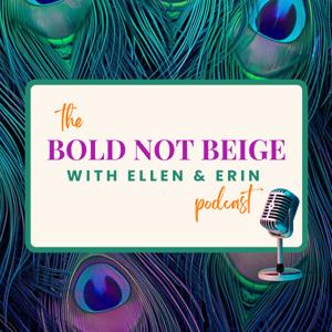 The Bold Not Beige Podcast