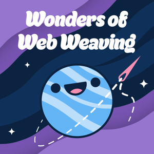 Wonders of Web Weaving