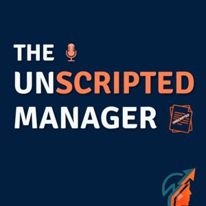 The Unscripted Manager
