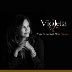 The Violetta Show: Wired For Survival, Made For More