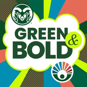 Green and Bold: Conversations from the CSU Spur Climate Hub