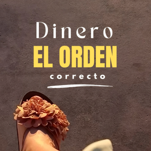 Dinero en el Orden Correcto