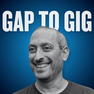 Gap to Gig – Working Dads' Guide to Fatherhood, Meaningful Work, & Finding Balance in Life