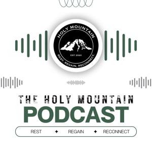 The Holy Mountain Podcast