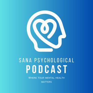 The Sana Psychological Podcast