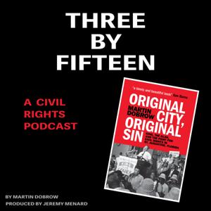 THREE BY FIFTEEN: A Civil Rights Podcast