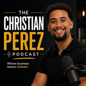 The Christian Perez Podcast