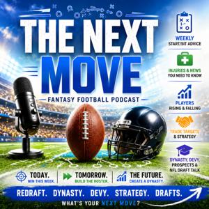 The Next Move: A Fantasy Football Podcast