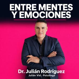 Entre Mentes y Emociones 🫶🏻 con el Dr. Julián Vid | Psicólogo ✨️