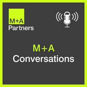 M+A Conversations