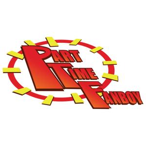 Part-Time Fanboy Podcast