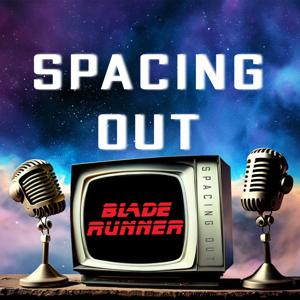 Spacing Out with Blade Runner