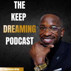 The Keep Dreaming Podcast