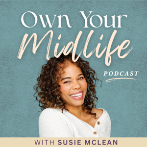Own Your Midlife Podcast: Hormones, Perimenopause and Reinvention for Women 40+