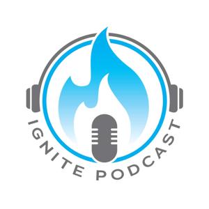 Ignite Podcast