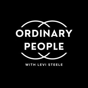 Ordinary People with Levi Steele