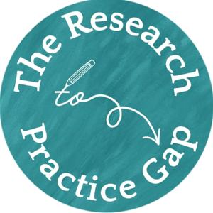 The Research to Practice Gap
