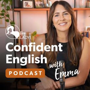 Hey Lady! | Confident English Podcast