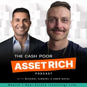 The Cash Poor, Asset Rich Podcast