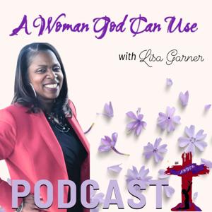 A Woman God Can Use Podcast (AWGCU)