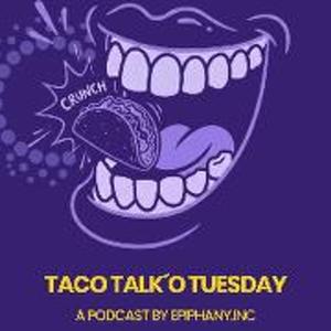 Taco Talk´o Tuesday
