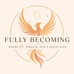 Fully Becoming