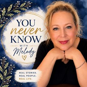 You Never Know with Melody