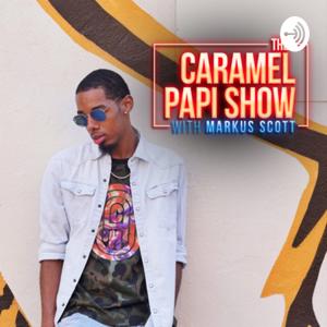 The Caramel Papi Show