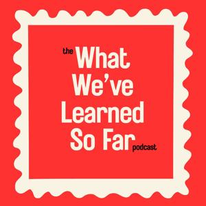 What We've Learned So Far