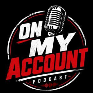 On My Account Podcast