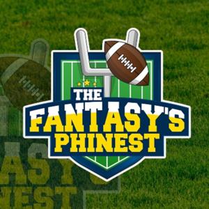 The Fantasy's Phinest | A Fantasy Football Podcast