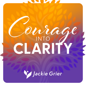 Courage into Clarity