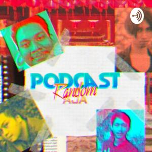 Podcast Random Aja