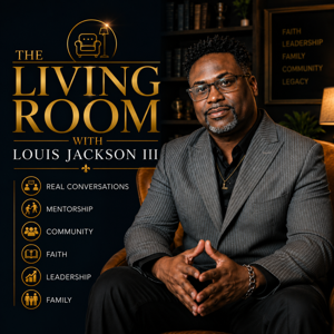 The Living Room with Louis Jackson III