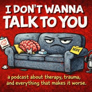 I Don't Wanna Talk To You!