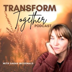 Transform Together Pod
