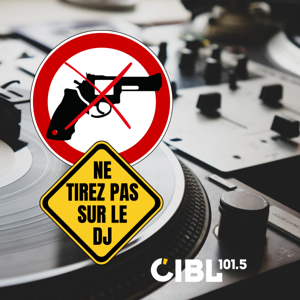 CIBL 101.5 FM : Ne tirez pas sur le DJ