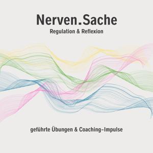 Nerven.Sache - Regulation & Reflexion