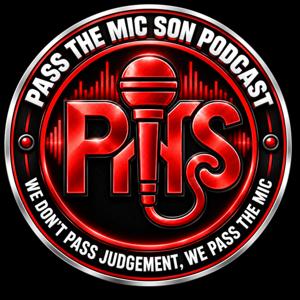 Pass The Mic Son Podcast