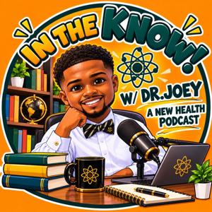 In The know! w/ Dr. Joey