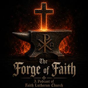 The Forge of Faith